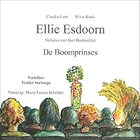 Ellie Esdoorn - De Boomprinses: Verhalen met Bart Beukenblad Ellie Esdoorn - De Boomprinses: Verhalen met Bart Beukenblad Audible Audiobook