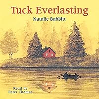Tuck Everlasting Tuck Everlasting Paperback Audible Audiobook Kindle Hardcover Mass Market Paperback Audio CD Multimedia CD
