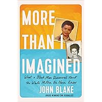 More Than I Imagined: What a Black Man Discovered About the White Mother He Never Knew More Than I Imagined: What a Black Man Discovered About the White Mother He Never Knew Hardcover Audible Audiobook Kindle