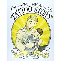 Tell Me a Tattoo Story Tell Me a Tattoo Story Hardcover Kindle