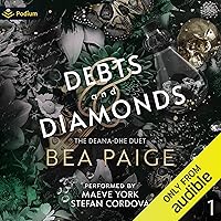 Debts and Diamonds: The Deana-dhe Duet, Book 1 Debts and Diamonds: The Deana-dhe Duet, Book 1 Audible Audiobook Kindle Paperback