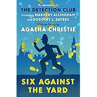 Six Against the Yard (The Detection Club) Six Against the Yard (The Detection Club) Kindle Paperback Hardcover Mass Market Paperback