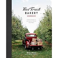 Red Truck Bakery Cookbook: Gold-Standard Recipes from America's Favorite Rural Bakery Red Truck Bakery Cookbook: Gold-Standard Recipes from America's Favorite Rural Bakery Hardcover Kindle