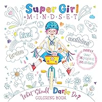 Super Girl Mindset Coloring and Sticker Book: What Should Darla Do? (The Power to Choose) Coloring & Sticker Book Super Girl Mindset Coloring and Sticker Book: What Should Darla Do? (The Power to Choose) Coloring & Sticker Book Paperback