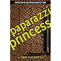 Paparazzi Princess (Secrets of My Hollywood Life Book 4) Paparazzi Princess (Secrets of My Hollywood Life Book 4) Kindle Paperback Audible Audiobook Hardcover