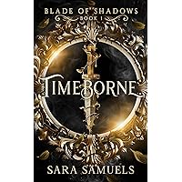 Timeborne ( Blade of Shadows Book 1)