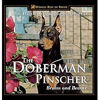The Doberman Pinscher: Brains and Beauty (Howell's Best of Bre) The Doberman Pinscher: Brains and Beauty (Howell's Best of Bre) Paperback Kindle Hardcover