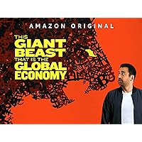 This Giant Beast That Is The Global Economy - Season 1