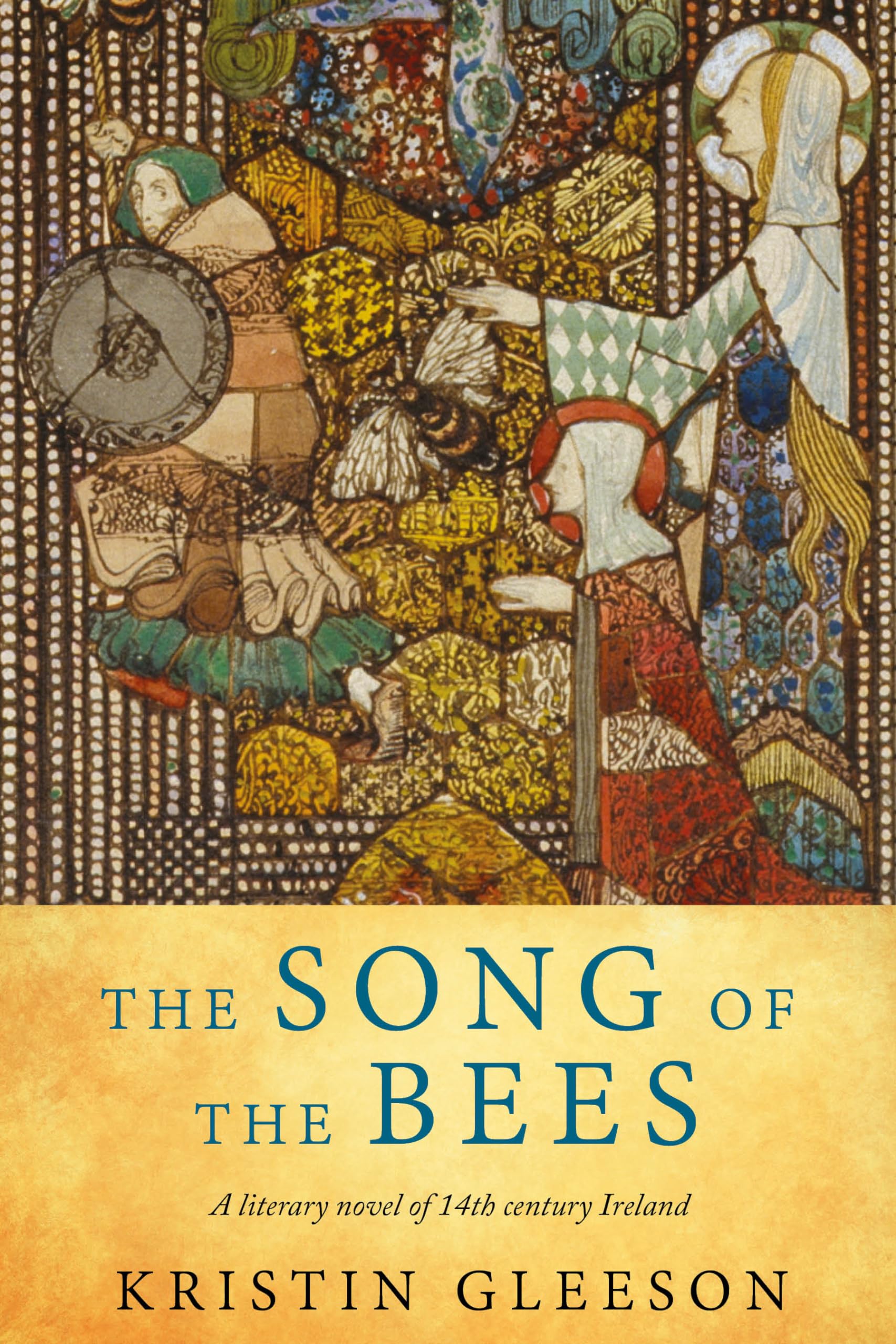 Song of the Bees: A literary historical novel of Medieval Ireland (Women of Ireland Book 2)