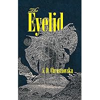 The Eyelid The Eyelid Kindle Paperback