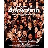 Addiction: Why Can't They Just Stop? Addiction: Why Can't They Just Stop? Kindle Hardcover