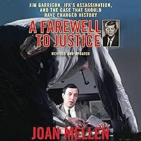 A Farewell to Justice: Jim Garrison, JFK's Assassination, and the Case That Should Have Changed History A Farewell to Justice: Jim Garrison, JFK's Assassination, and the Case That Should Have Changed History Audible Audiobook Hardcover Kindle Paperback