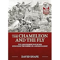 The Chameleon and the Fly: The AmaNdebele War of 1893 (From Musket to Maxim)