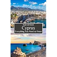 Cyprus: Everything You Need to Know Cyprus: Everything You Need to Know Kindle Paperback