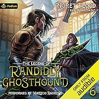 The Legend of Randidly Ghosthound 6: A LitRPG Adventure: The Legend of Randidly Ghosthound, Book 6 The Legend of Randidly Ghosthound 6: A LitRPG Adventure: The Legend of Randidly Ghosthound, Book 6 Audible Audiobook Kindle Paperback
