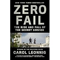 Zero Fail: The Rise and Fall of the Secret Service Zero Fail: The Rise and Fall of the Secret Service Hardcover Kindle Audible Audiobook Paperback