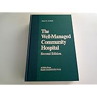 The Well-Managed Community Hospital The Well-Managed Community Hospital Hardcover