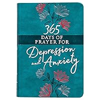 365 Days of Prayer for Depression & Anxiety (Faux Leather) – Guided Daily Prayers for Anyone in Need of Hope and Comfort 365 Days of Prayer for Depression & Anxiety (Faux Leather) – Guided Daily Prayers for Anyone in Need of Hope and Comfort Imitation Leather Kindle