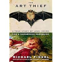 The Art Thief: A True Story of Love, Crime, and a Dangerous Obsession The Art Thief: A True Story of Love, Crime, and a Dangerous Obsession Kindle Hardcover Audible Audiobook Paperback