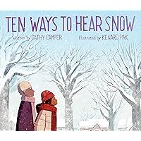 Ten Ways to Hear Snow Ten Ways to Hear Snow Hardcover Kindle Paperback