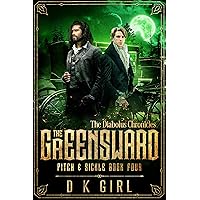 The Greensward - Pitch & Sickle Book Four: The Diabolus Chronicles - Historical Fantasy Series The Greensward - Pitch & Sickle Book Four: The Diabolus Chronicles - Historical Fantasy Series Kindle Paperback