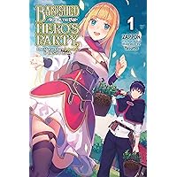Banished from the Hero's Party, I Decided to Live a Quiet Life in the Countryside, Vol. 1 (light novel) Banished from the Hero's Party, I Decided to Live a Quiet Life in the Countryside, Vol. 1 (light novel) Kindle Paperback