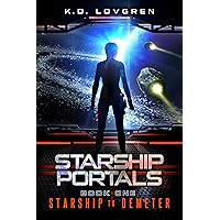 Starship to Demeter: A Suspense-Filled Science Fiction AI Adventure (Starship Portals Book 1) Starship to Demeter: A Suspense-Filled Science Fiction AI Adventure (Starship Portals Book 1) Kindle Paperback