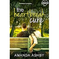 The Heartbreak Cure The Heartbreak Cure Kindle Paperback