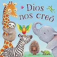 Dios Nos Creó (Tender Moments) (Spanish Edition) Dios Nos Creó (Tender Moments) (Spanish Edition) Board book