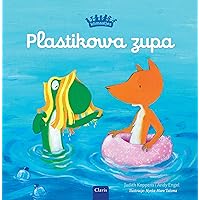 Plastikowa zupa (Plastic Soup, Polish Edition) Plastikowa zupa (Plastic Soup, Polish Edition) Hardcover