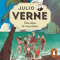 Julio Verne 1. Dos años de vacaciones [Jules Verne 1. Two Years of Vacation] Julio Verne 1. Dos años de vacaciones [Jules Verne 1. Two Years of Vacation] Audible Audiobook Kindle Hardcover