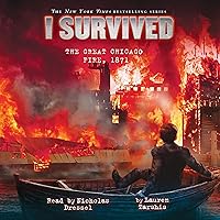 I Survived the Great Chicago Fire, 1871: I Survived, Book 11 I Survived the Great Chicago Fire, 1871: I Survived, Book 11 Paperback Audible Audiobook Kindle Library Binding MP3 CD