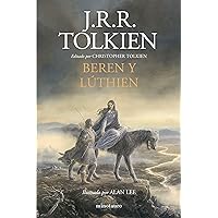 Beren y Lúthien: Editado por Christopher Tolkien. Ilustrado por Alan Lee Beren y Lúthien: Editado por Christopher Tolkien. Ilustrado por Alan Lee Hardcover Kindle Paperback Mass Market Paperback