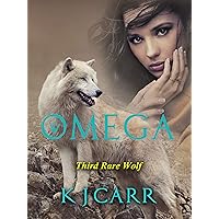 Omega: Third Rare Wolf (Rare Wolves Book 3) Omega: Third Rare Wolf (Rare Wolves Book 3) Kindle Paperback