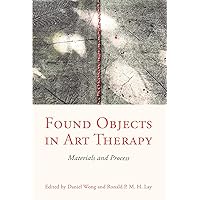Found Objects in Art Therapy Found Objects in Art Therapy Paperback