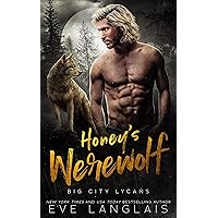 Honey's Werewolf (Big City Lycans Book 3) Honey's Werewolf (Big City Lycans Book 3) Kindle Paperback Audible Audiobook Audio CD