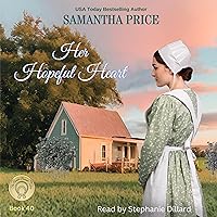 Her Hopeful Heart: The Amish Bonnet Sisters, Book 40 Her Hopeful Heart: The Amish Bonnet Sisters, Book 40 Audible Audiobook Kindle Paperback