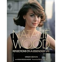 Natalie Wood: Reflections on a Legendary Life (Turner Classic Movies) Natalie Wood: Reflections on a Legendary Life (Turner Classic Movies) Hardcover Kindle