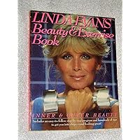 Linda Evans beauty and exercise book: Inner and outer beauty Linda Evans beauty and exercise book: Inner and outer beauty Paperback