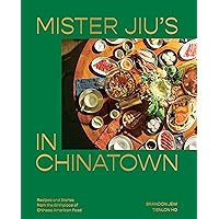 Mister Jiu's in Chinatown: Recipes and Stories from the Birthplace of Chinese American Food [A Cookbook] Mister Jiu's in Chinatown: Recipes and Stories from the Birthplace of Chinese American Food [A Cookbook] Hardcover Kindle