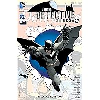 Detective Comics (1937-2011) #27: Special Edition (Batman 75 Day Comic) (Detective Comics #27 Special Edition (Batman 75 Day Comic 2014) (2014- ) Book 1)
