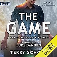 The Game: The Game Is Life, Book 1 The Game: The Game Is Life, Book 1 Audible Audiobook Kindle Paperback