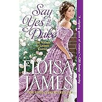 Say Yes to the Duke: The Wildes of Lindow Castle Say Yes to the Duke: The Wildes of Lindow Castle Kindle Audible Audiobook Mass Market Paperback Paperback Hardcover Audio CD