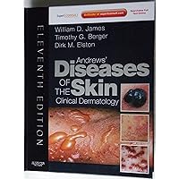 Andrews' Diseases of the Skin: Clinical Dermatology - Expert Consult - Online and Print Andrews' Diseases of the Skin: Clinical Dermatology - Expert Consult - Online and Print Hardcover Paperback
