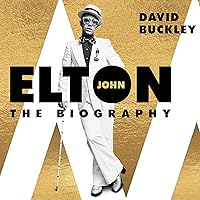 Elton John: The Biography Elton John: The Biography Audible Audiobook Paperback Kindle Hardcover Audio CD