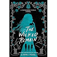 The Wicked Remain (The Grimrose Girls, 2) The Wicked Remain (The Grimrose Girls, 2) Paperback Kindle Audible Audiobook Audio CD