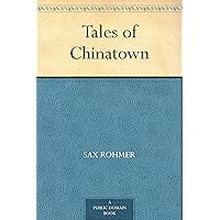 Tales of Chinatown Tales of Chinatown Kindle Paperback Hardcover Mass Market Paperback MP3 CD Library Binding