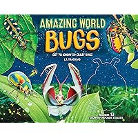 Amazing World: Bugs: Get to know 20 crazy bugs (Volume 1) (Amazing World, 1) Amazing World: Bugs: Get to know 20 crazy bugs (Volume 1) (Amazing World, 1) Hardcover