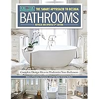 Smart Approach to Design: Bathrooms, Revised and Updated 3rd Edition: Complete Design Ideas to Modernize Your Bathroom (Creative Homeowner) Design and Plan Every Aspect of Your Dream Project Smart Approach to Design: Bathrooms, Revised and Updated 3rd Edition: Complete Design Ideas to Modernize Your Bathroom (Creative Homeowner) Design and Plan Every Aspect of Your Dream Project Paperback Kindle