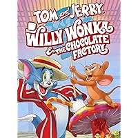 Tom and Jerry: Willy Wonka and the Chocolate Factory